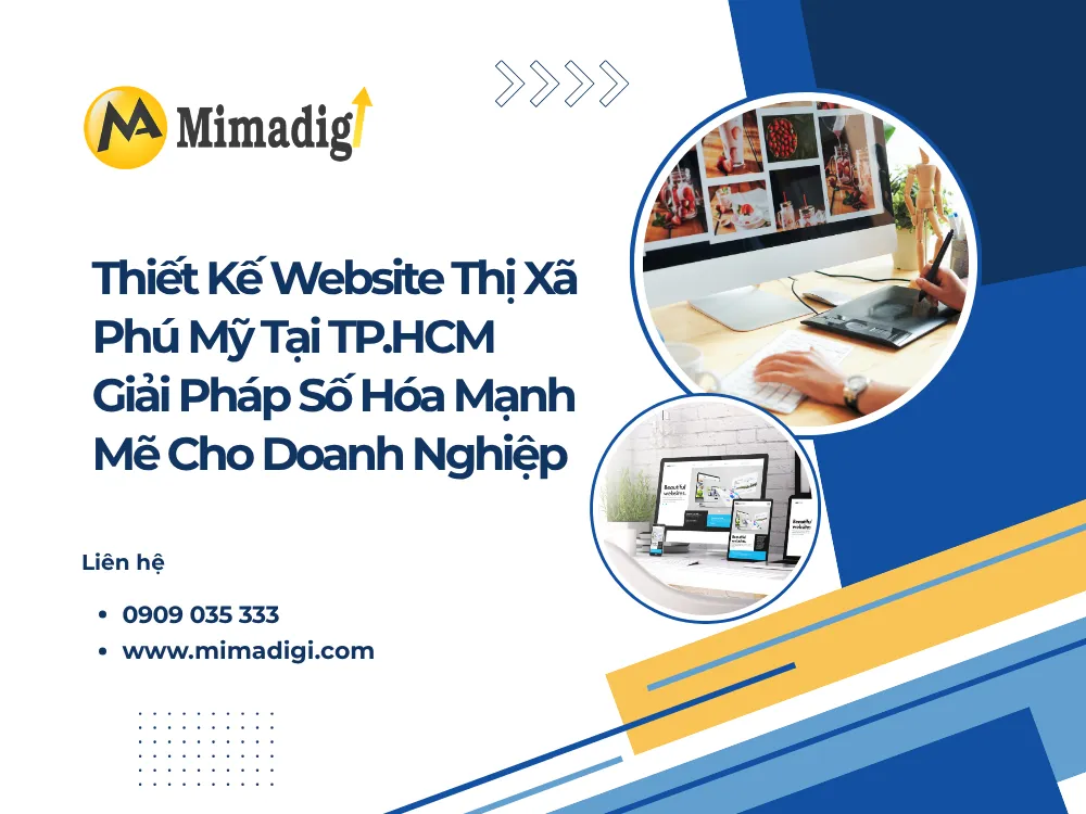 Thiết Kế Website Thị Xã Phú Mỹ Tại TP.HCM – Giải Pháp Số Hóa Mạnh Mẽ Cho Doanh Nghiệp