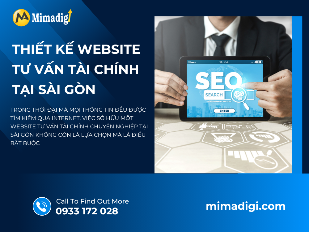 Thiết Kế Website Tư Vấn Tài Chính Tại Sài Gòn: Giải Pháp Bứt Phá Trong Thời Đại Số tại mimadigi