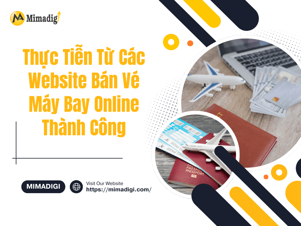 Thực Tiễn Từ Các Website Bán Vé Máy Bay Online Thành Công tại MIMA