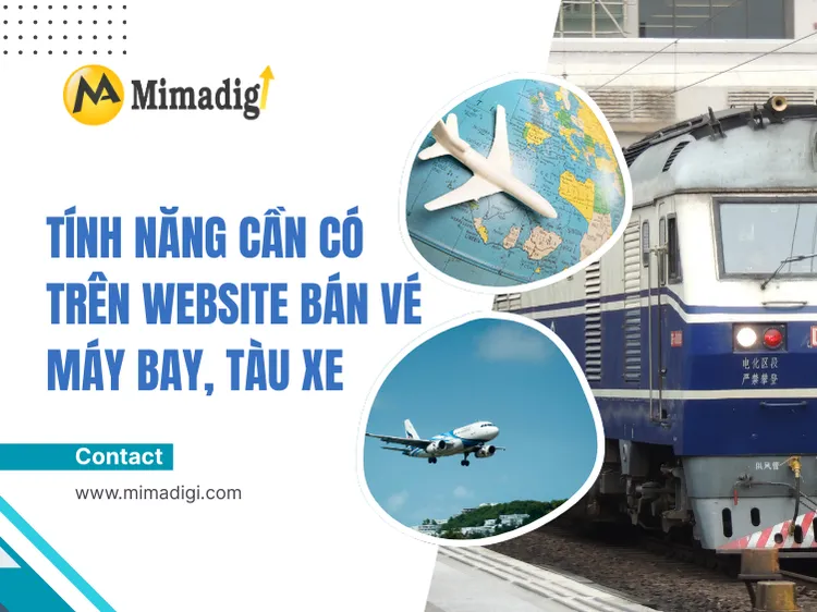 Tính năng cần có trên website bán vé máy bay, tàu xe tại mima