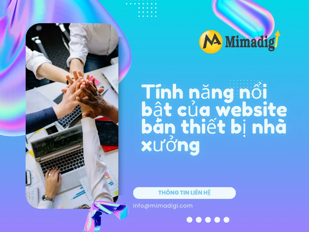 Tính năng nổi bật của website bán thiết bị nhà xưởng tại mima