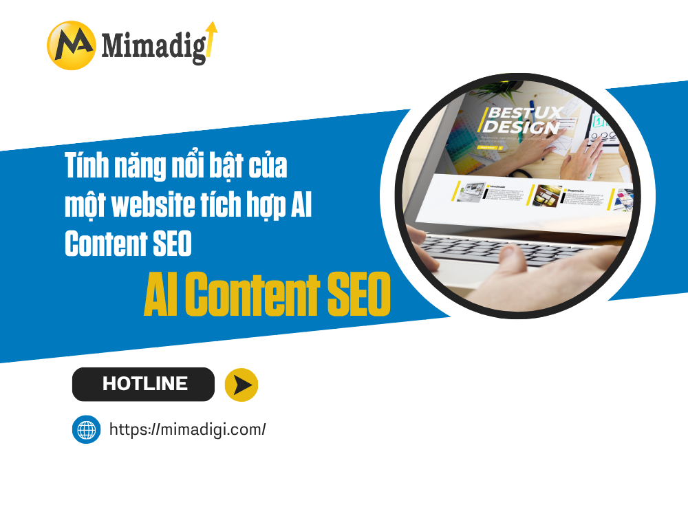 Website tích hợp AI Content SEO - Thời đại đưa web lên top google tại mimadigi