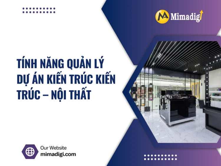 Tính Năng Quản Lý Dự Án Kiến Trúc tại mima