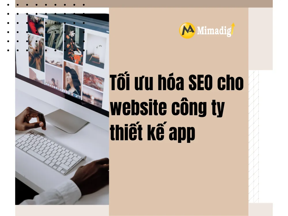 Tối ưu hóa SEO cho website công ty thiết kế app tại mima
