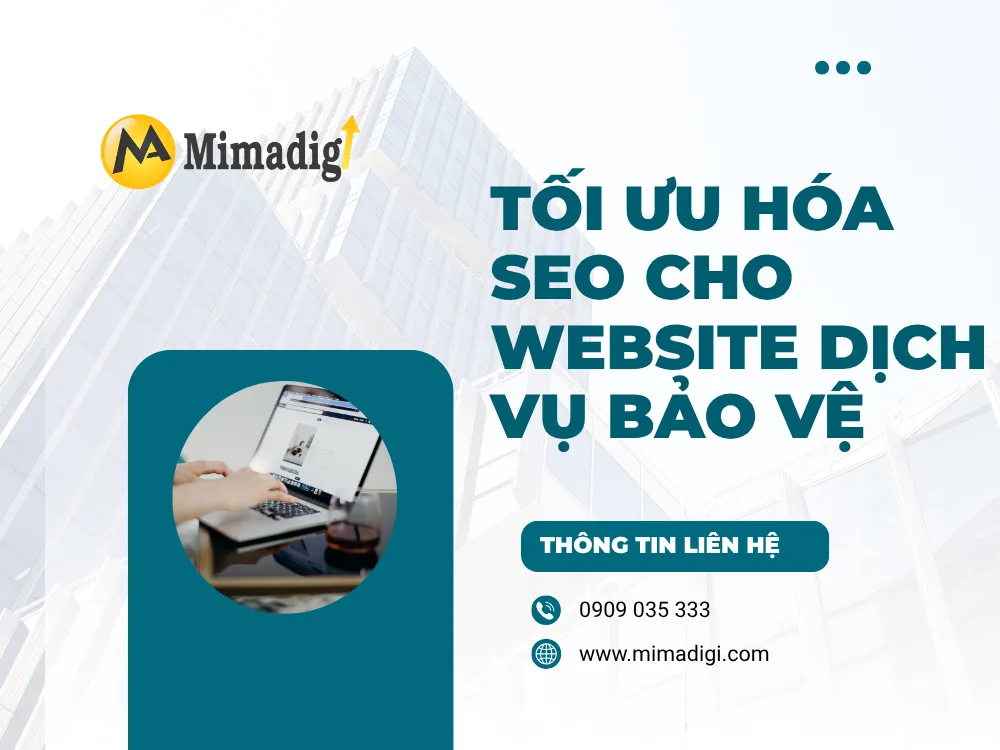 Tối Ưu Hóa SEO Cho Website Dịch Vụ Bảo Vệ tại mima