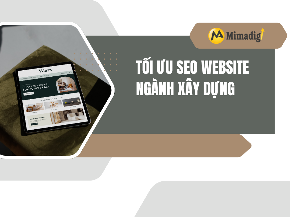 Tối Ưu SEO Website Ngành Xây Dựng tại mima