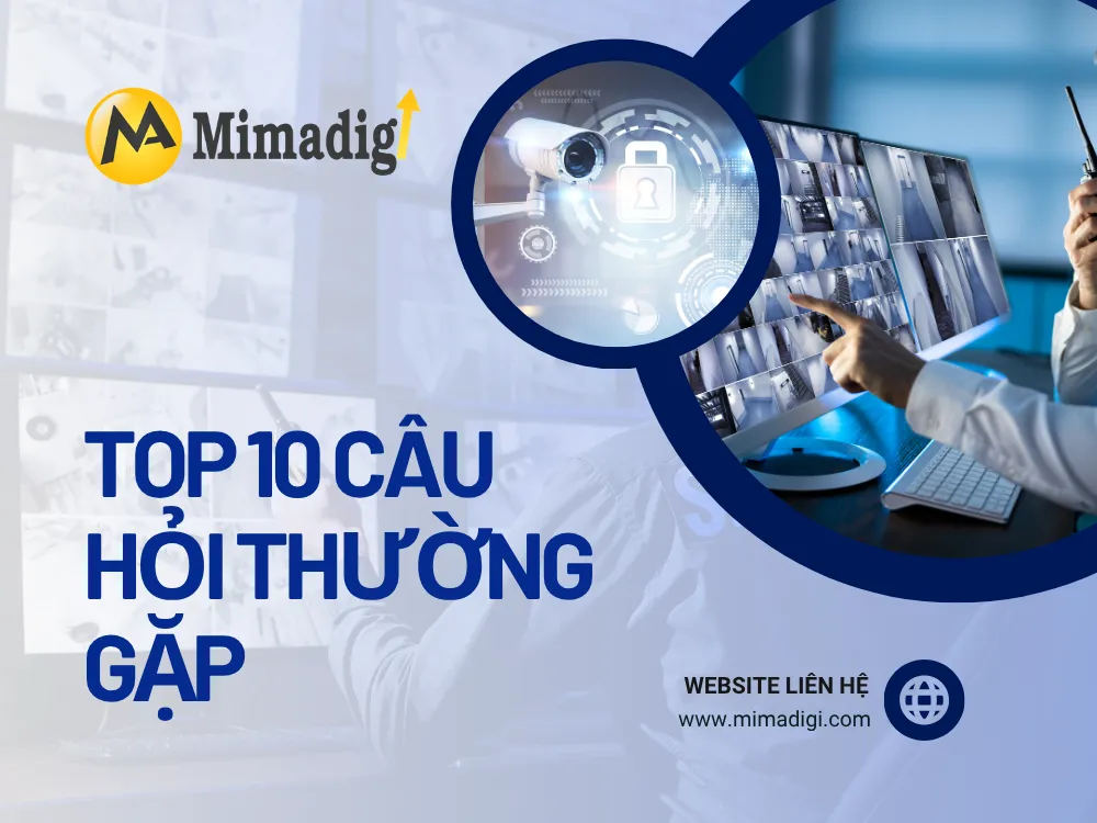 Top 10 câu hỏi thường gặp tại mima