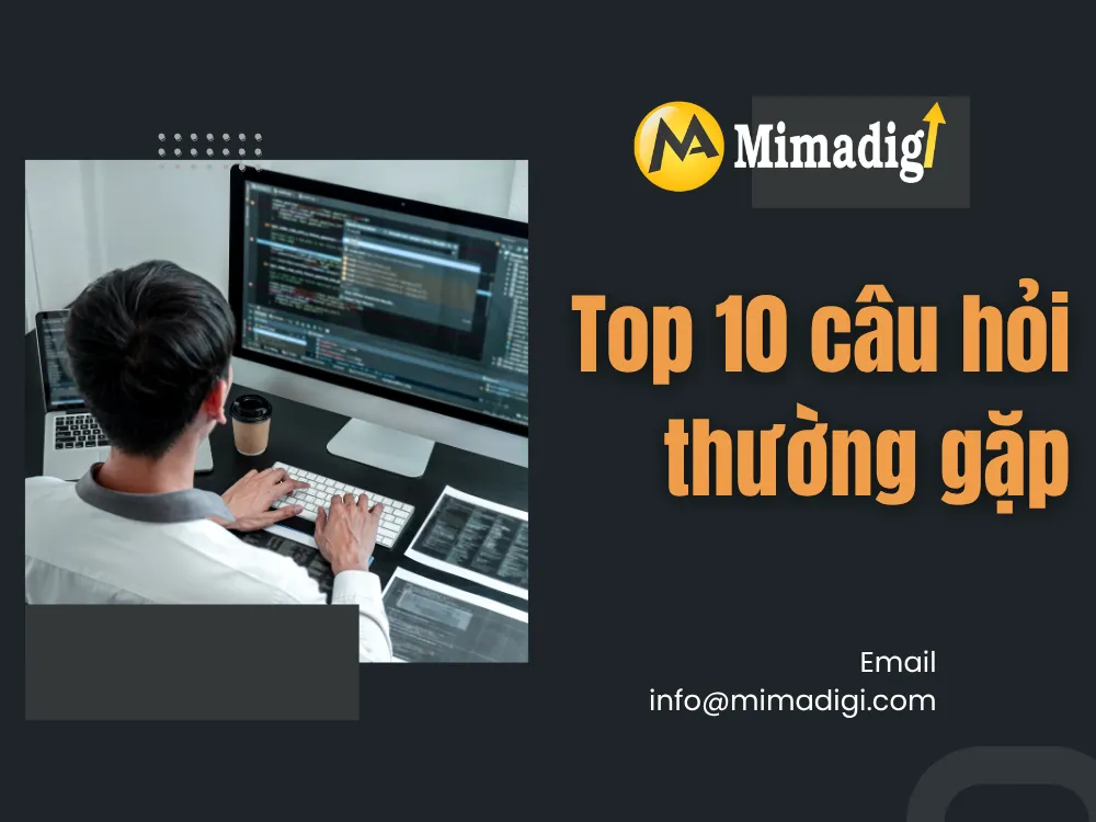 Top 10 câu hỏi thường gặp tại mima