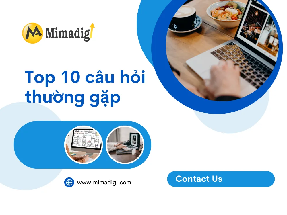 Top 10 câu hỏi thường gặp tại mima