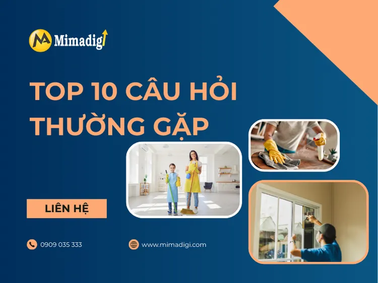 Top 10 câu hỏi thường gặp khi thiết kế website dịch vụ dọn nhà theo giờ tại mima
