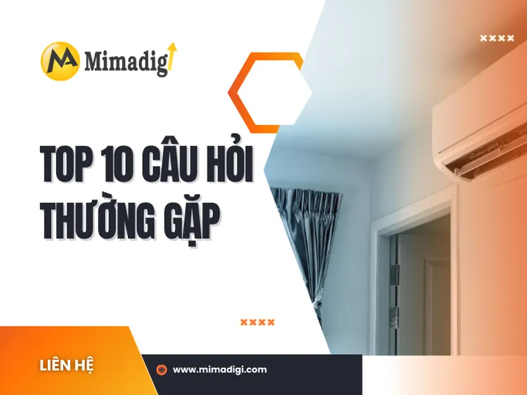 Top 10 câu hỏi thường gặp khi thiết kế website vệ sinh máy lạnh tại nhà tại mima