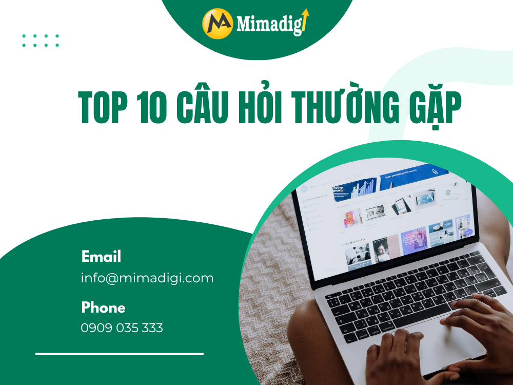 Top 10 câu hỏi thường gặp tại mima