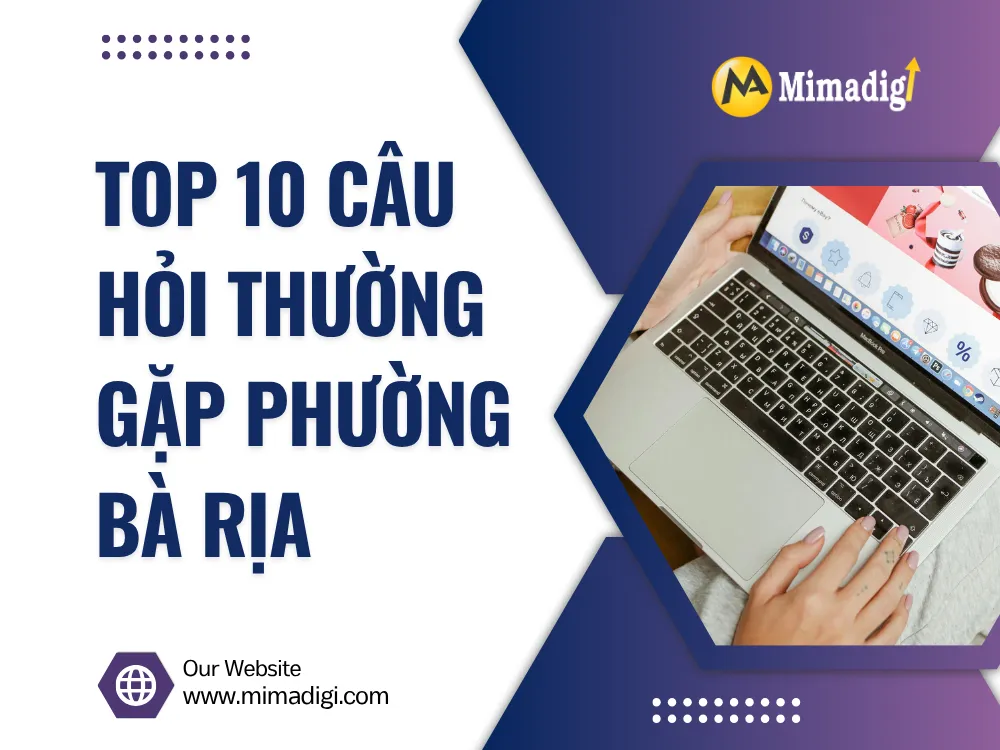 Top 10 câu hỏi thường gặp tại mima
