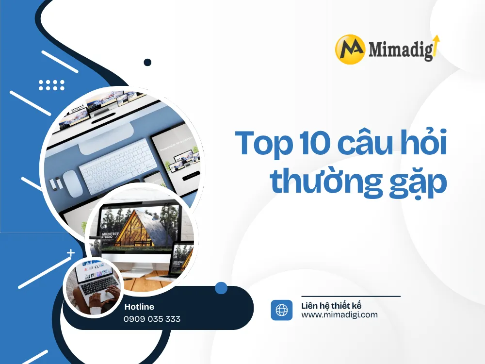 Top 10 câu hỏi thường gặp tại mima