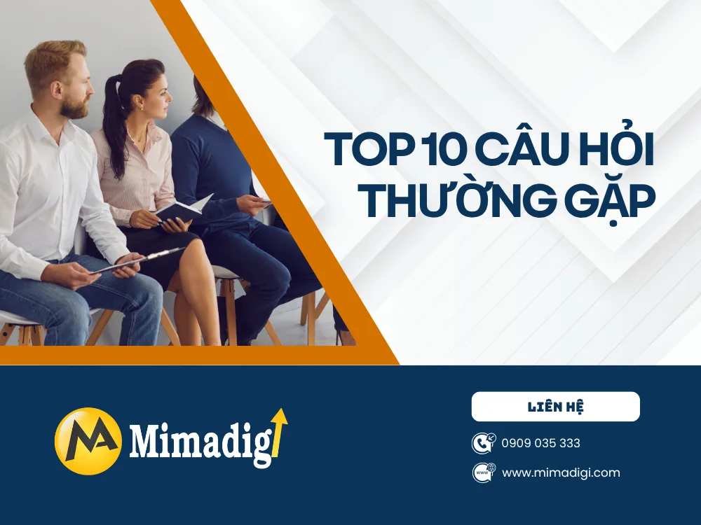 Top 10 câu hỏi thường gặp tại mima