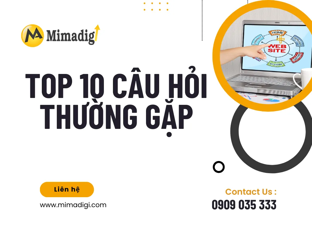 Top 10 câu hỏi thường gặp tại mima