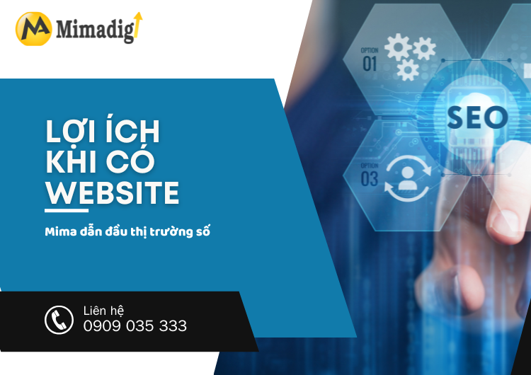  Lợi ích khi sở hữu website tại Mima