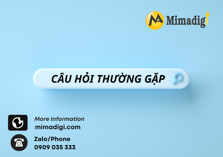 Câu Hỏi Thường Gặp tại Mima