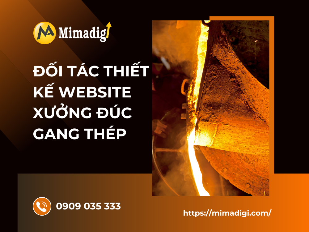 Thiết kế website xưởng đúc gang thép tại mimadigi