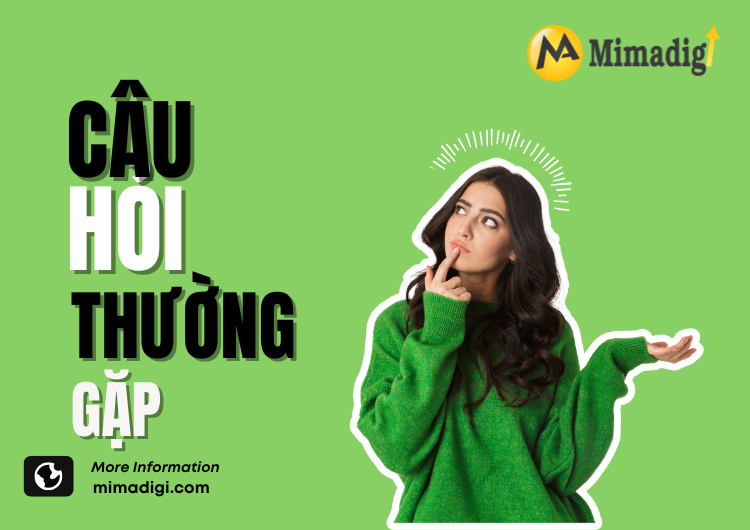 Câu hỏi thường gặp tại Mima