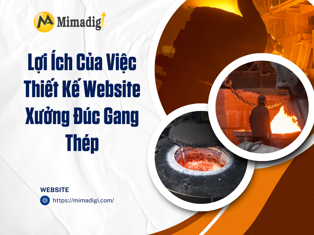 Thiết kế website xưởng đúc gang thép tại mimadigi