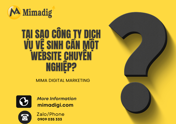 Tại sao công ty dịch vụ vệ sinh cần một website chuyên nghiệp tại Mima
