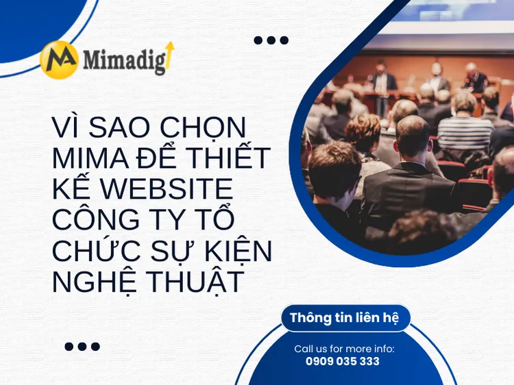 Vì sao chọn MIMA để thiết kế website công ty tổ chức sự kiện nghệ thuật tại mima