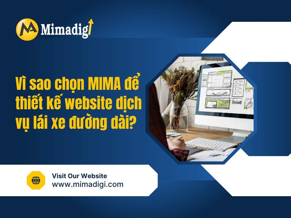 Vì sao chọn MIMA để thiết kế website dịch vụ lái xe đường dài?