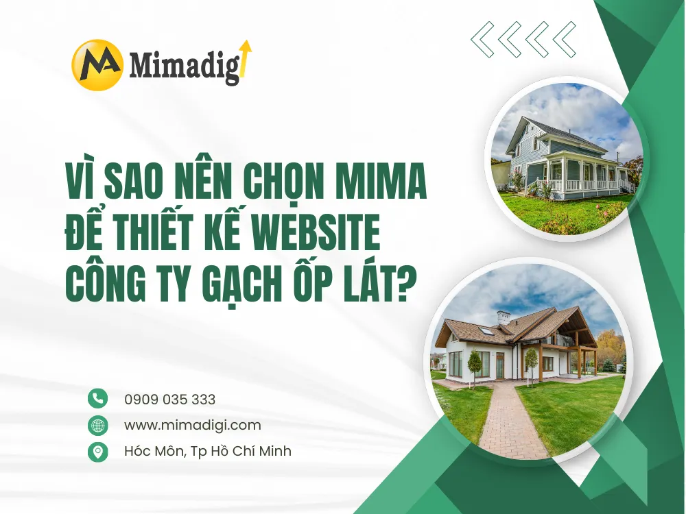 Vì sao nên chọn MIMA để thiết kế website công ty gạch ốp lát? tại mima