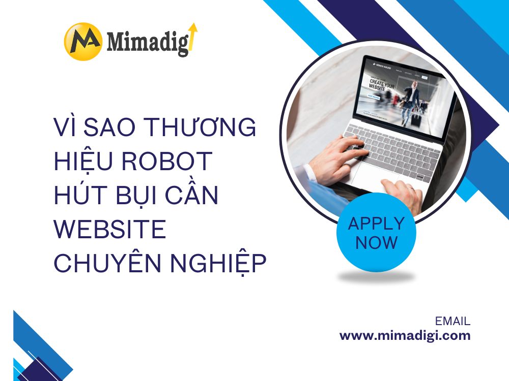 Vì sao thương hiệu robot hút bụi cần website chuyên nghiệp tại mima