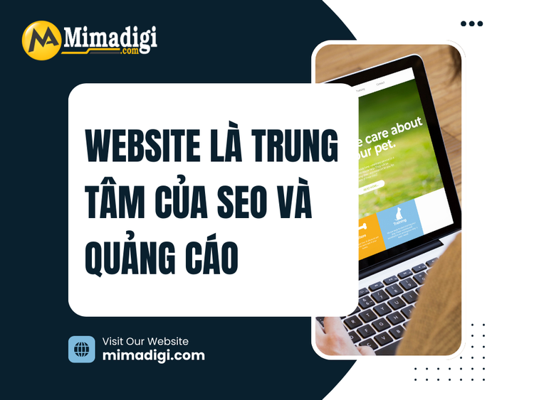 Website là trung tâm của SEO và quảng cáo