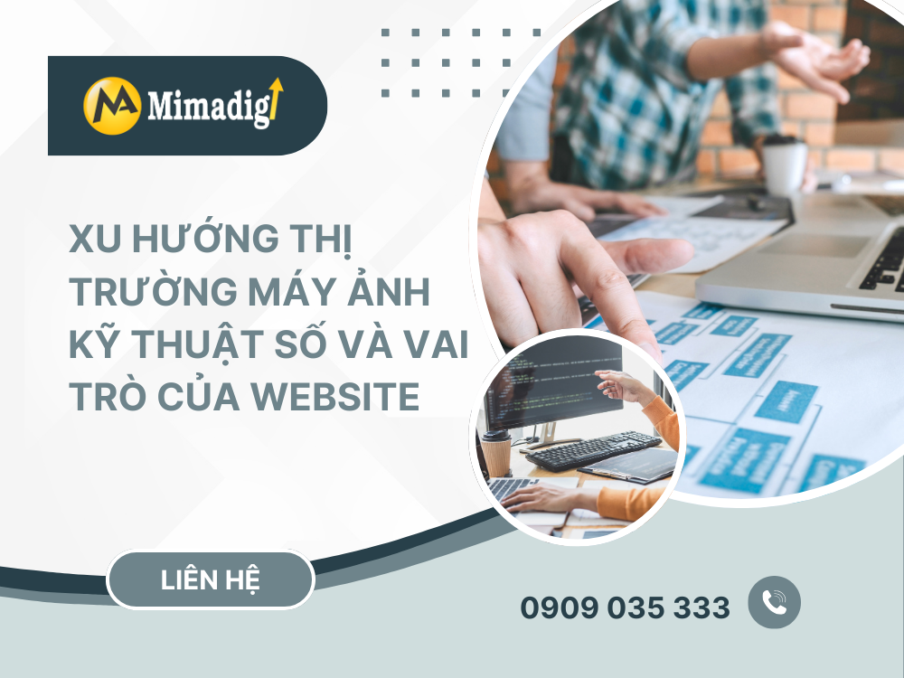 Xu hướng thị trường máy ảnh kỹ thuật số và vai trò của website tại mima