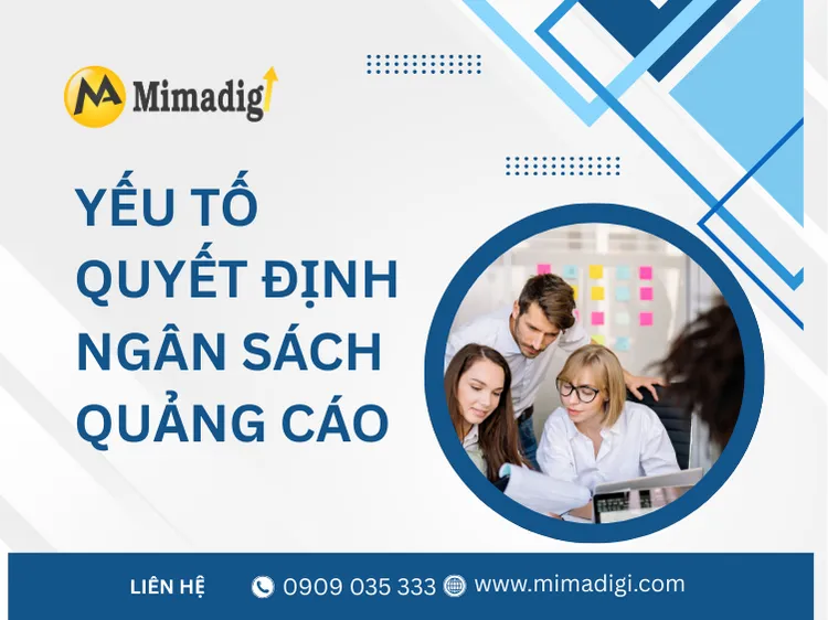 Yếu tố quyết định ngân sách quảng cáo tại mima