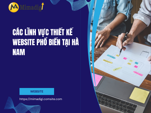 Thiết kế website tại Hà Nam – Website thương hiệu, chuẩn SEO CỦA MIMADIGI