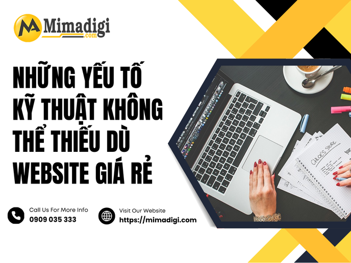 Những Yếu Tố Kỹ Thuật Không Thể Thiếu Dù Website Giá Rẻ