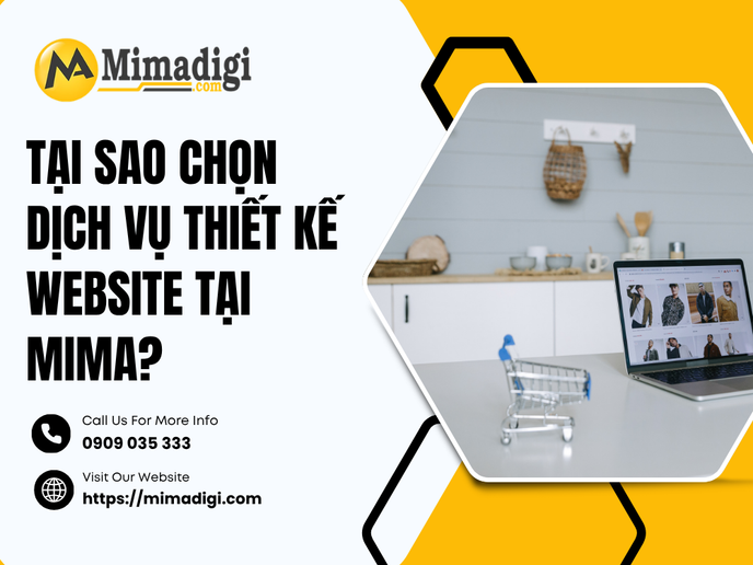 Tại Sao Chọn Dịch Vụ Thiết Kế Website Tại MIMA?