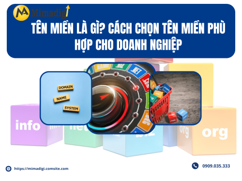Cách chọn tên miền phù hợp cho website doanh nghiệp cùng mimadigi