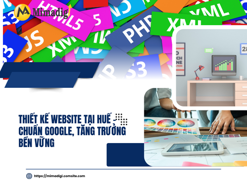 Thiết kế website tại Huế – Chuẩn Google, tăng trưởng bền vững cùng mimadigi