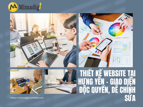Thiết kế website tại Hưng Yên – Giao diện độc quyền, dễ chỉnh sửa của mimadigi