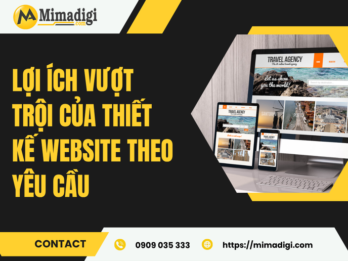 Lợi Ích Vượt Trội Của Thiết Kế Website Theo Yêu Cầu