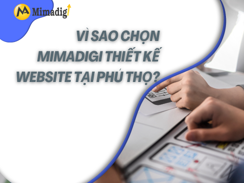 Thiết kế website tại Phú Thọ – Website doanh nghiệp chuẩn SEO của mimadigi