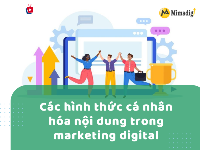 Các hình thức cá nhân hóa nội dung trong marketing digital