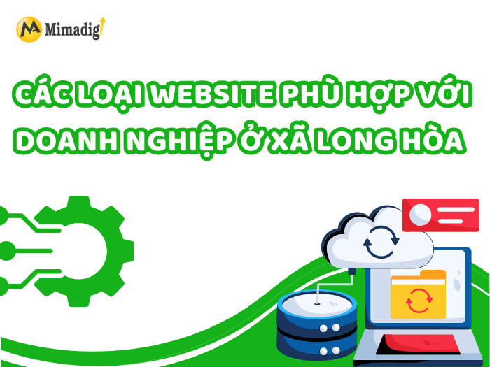 Các Loại Website Phù Hợp Với Doanh Nghiệp Ở Xã Long Hòa