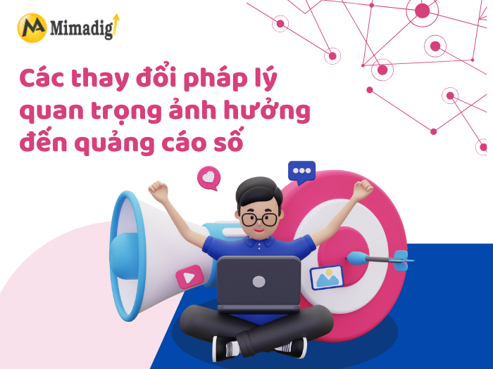 Significant Legal Changes Affecting Digital Advertising by MIMADIGI