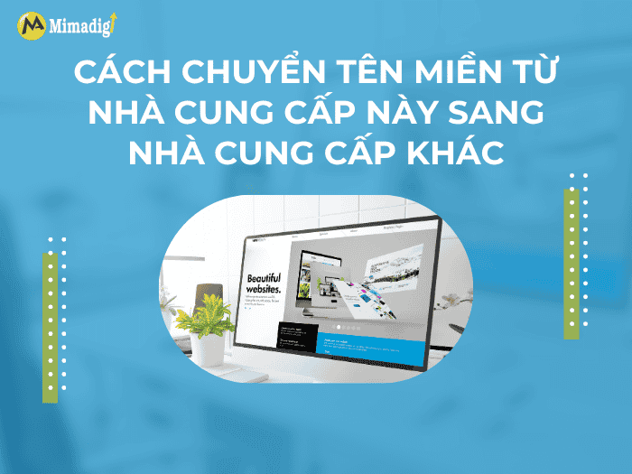 Chuyển tên miền từ nhà cung cấp này sang nhà cung cấp khác ra sao?