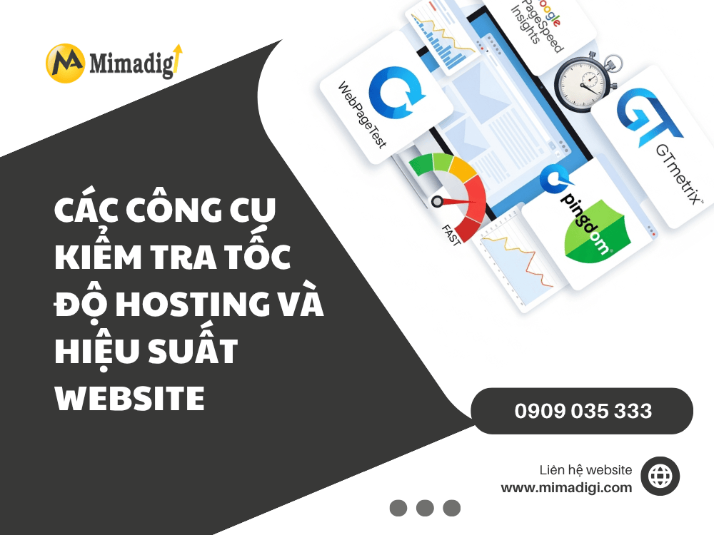 Các công cụ kiểm tra tốc độ hosting và hiệu suất website tại MIMADIGI