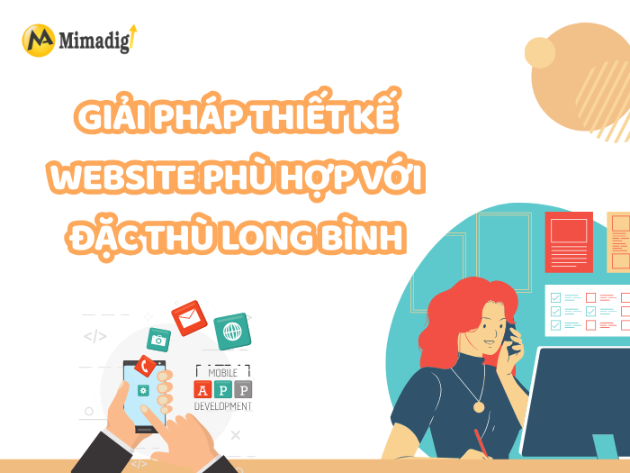 Giải Pháp Thiết Kế Website Phù Hợp Với Đặc Thù Long Bình