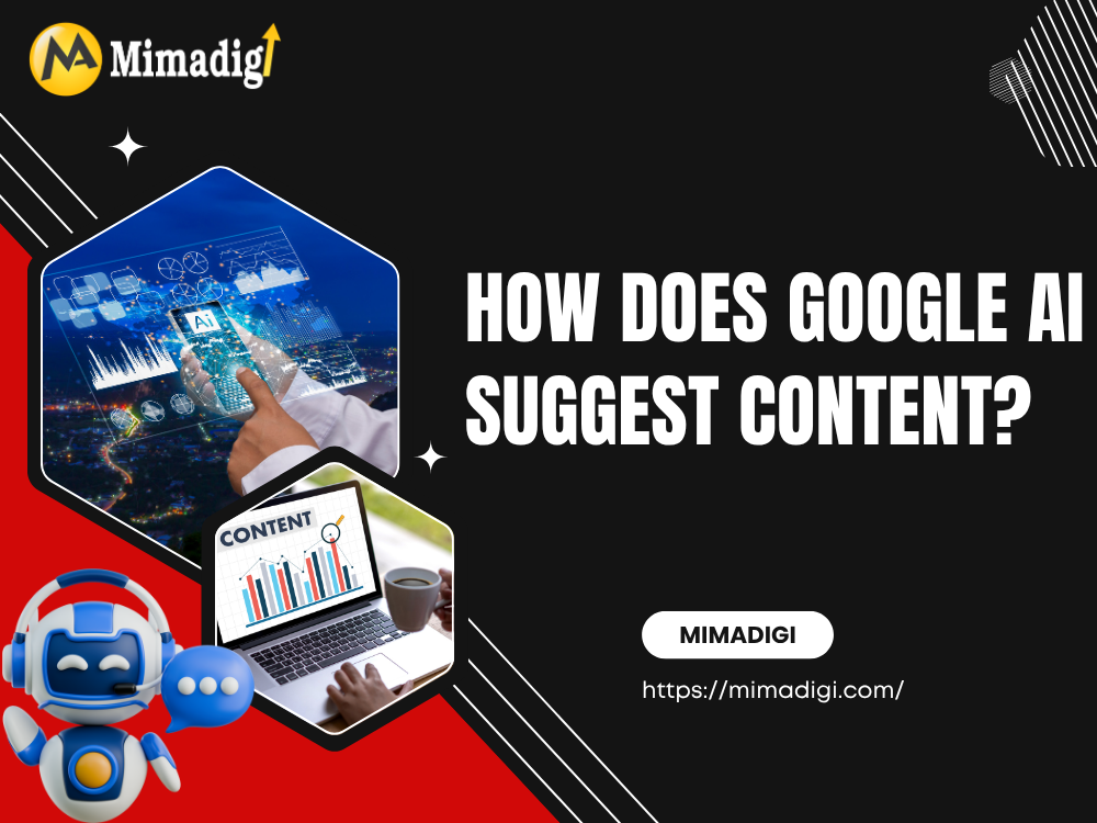 How Does Google AI Suggest Content?