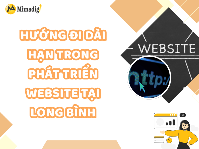 Hướng Đi Dài Hạn Trong Phát Triển Website Tại Long Bình