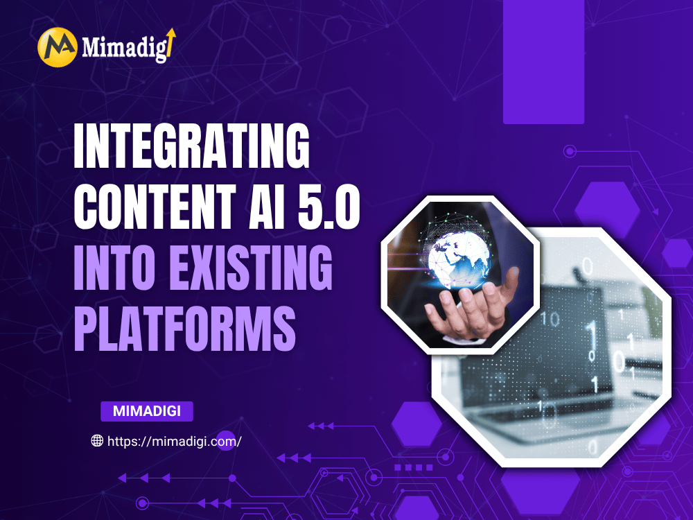 Integrating Content AI 5.0 into Existing Platforms